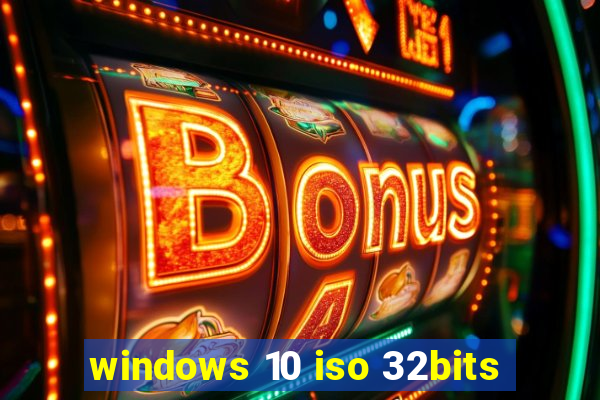 windows 10 iso 32bits